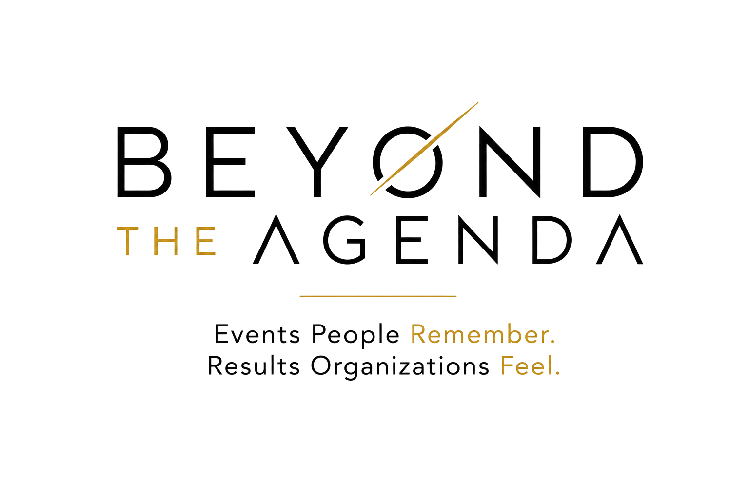Beyond the Agenda — Events People Remember. Results Organizations Feel.